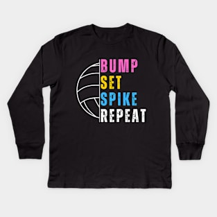 Bump Set Spike Repeat Volleyball For Girls Teens Women Kids Long Sleeve T-Shirt